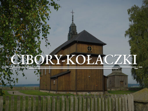 CIBORY-KOŁACZKI – Filial Church of the Nativity of the Blessed Virgin Mary