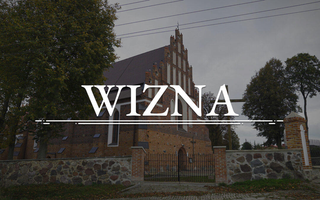 WIZNA – Die Kirche des heiligen Johannes des Täufers