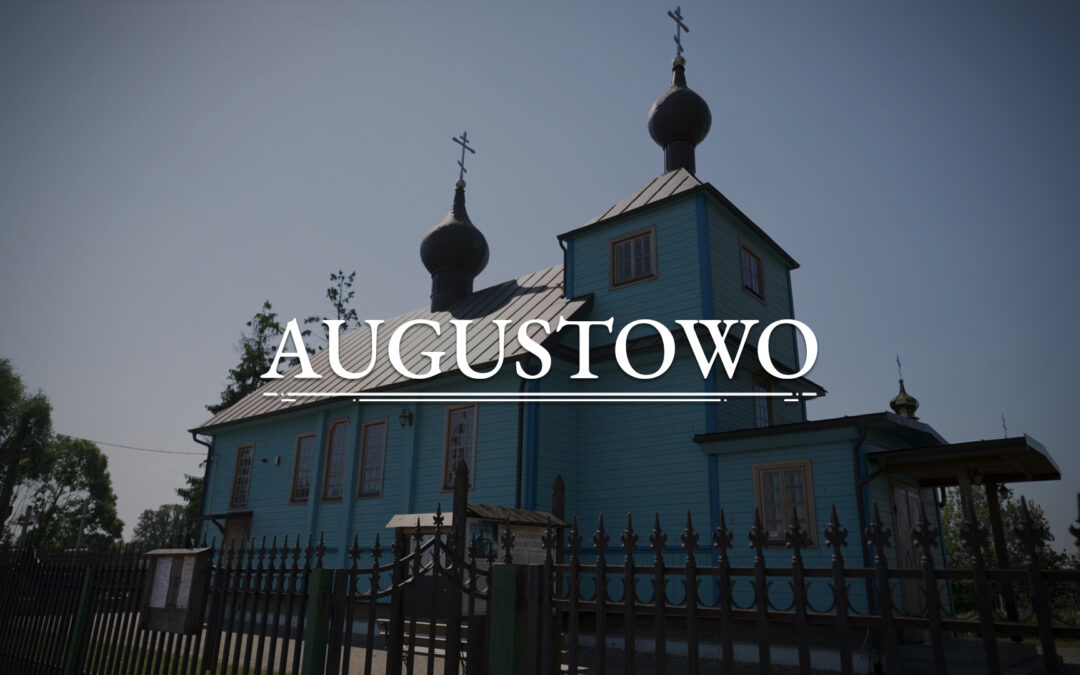 AUGUSTOWO – St John the Evangelist Orthodox Church