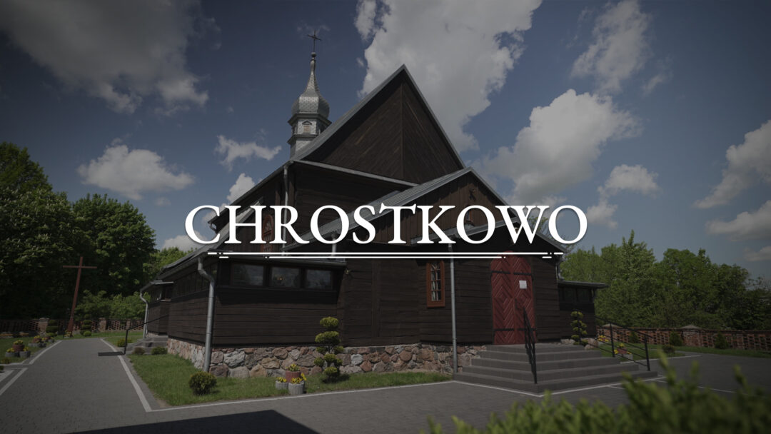 CHROSTKOWO – Kościół pw. Świętej Barbary