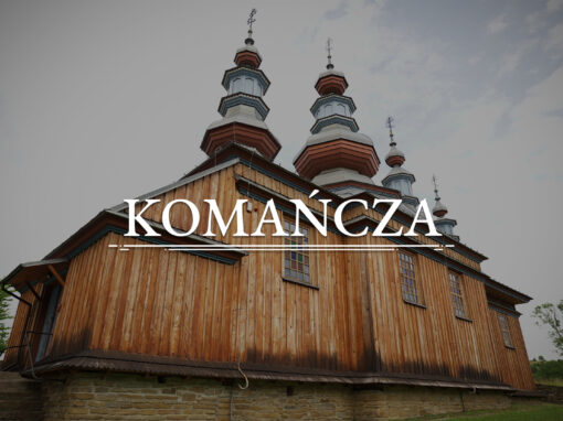 KOMAŃCZA – Orthodox Church of the Protection of Our Lady