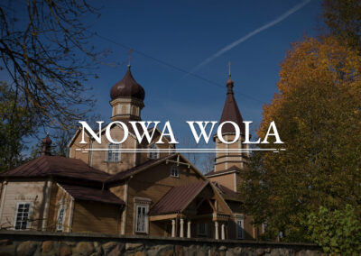 NOWA WOLA – Orthodox Church of the Nativity of St John the Baptist