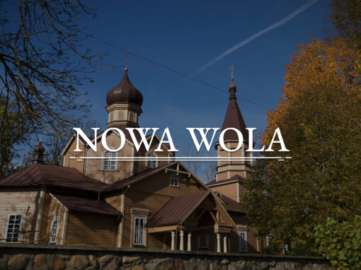 NOWA WOLA – Die orthodoxe Kirche der Geburt des heiligen Johannes des Täufers