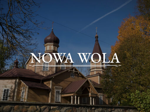 NOWA WOLA – Orthodox Church of the Nativity of St John the Baptist