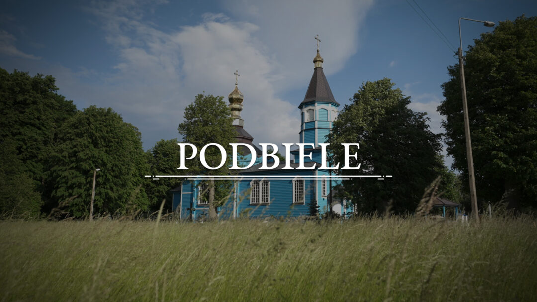 PODBIELE – Cerkiew pw. św. Proroka Eliasza