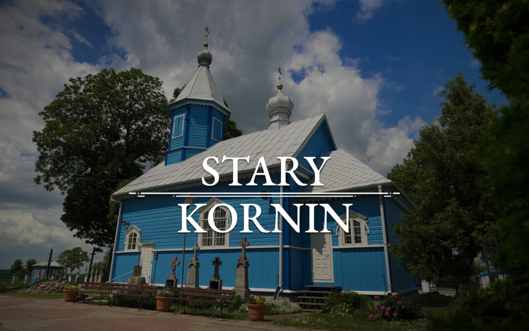 STARY KORNIN – Cerkiew pw. św. Anny