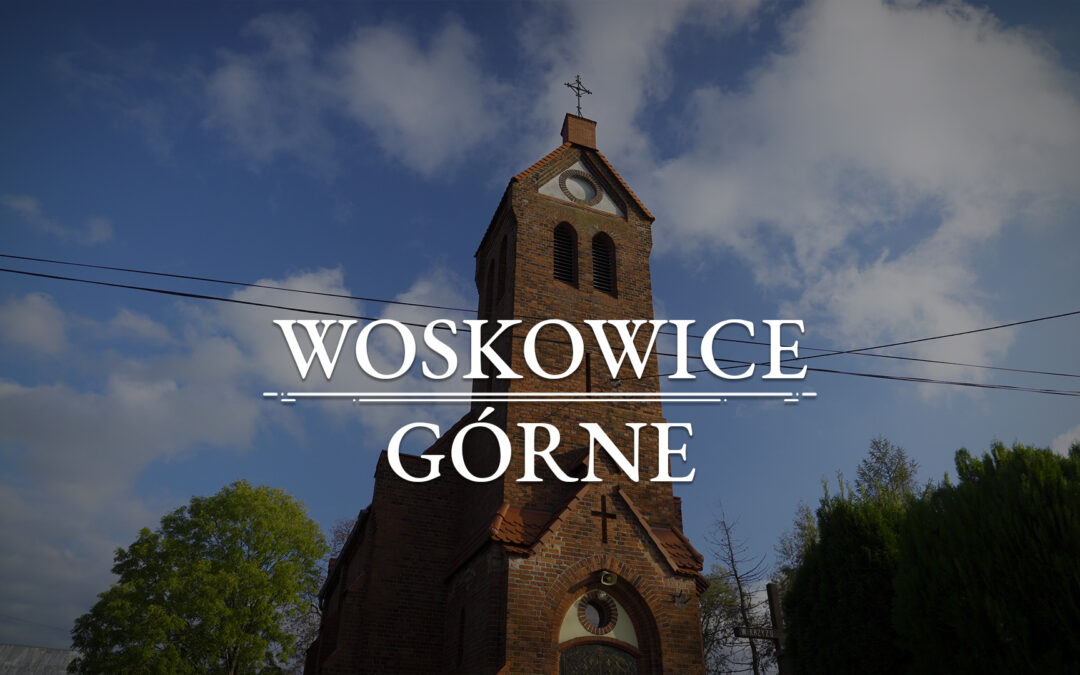 WOSKOWICE GÓRNE  – Die Kirche der heiligen Hedwig von Schlesien