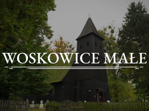 WOSKOWICE MAŁE – Die Kirche des heiligen Laurentius